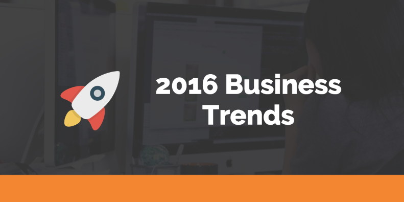 Business Trends For Entrepreneurs in 2016